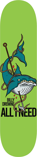 ALL I NEED DROWNE WHALE SKATEBOARD DECK 8.3