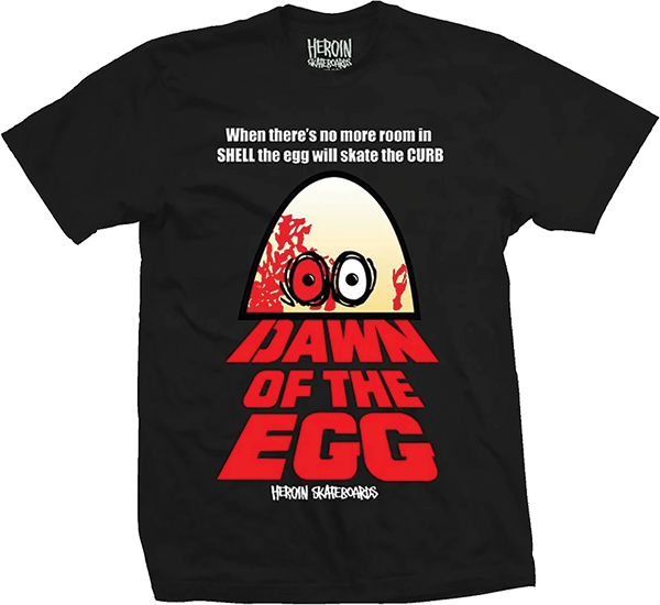 HEROIN DAWN OF THE EGG SS TSHIRT LARGE BLK