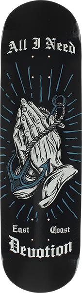 ALL I NEED PRAYING HANDS SKATEBOARD DECK 8.3