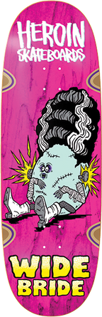 HEROIN WIDE BRIDE SKATEBOARD DECK-10.4X32.5