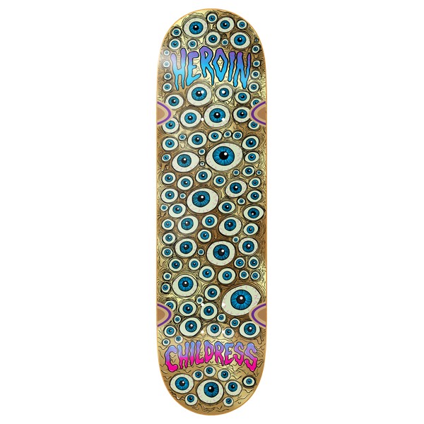 HEROIN CHILDRESS EYES SKATEBOARD DECK-8.75