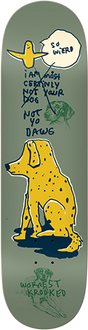 KROOKED WORREST NOT YO DOG SKATEBOARD DECK-8.25