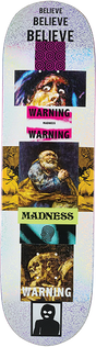 MADNESS BELIEVE SKATEBOARD DECK-8.5 HOLO R7
