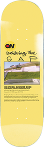 ON VIDEO BRIDGING THE GAP SKATEBOARD DECK-8.25 YEL EX7