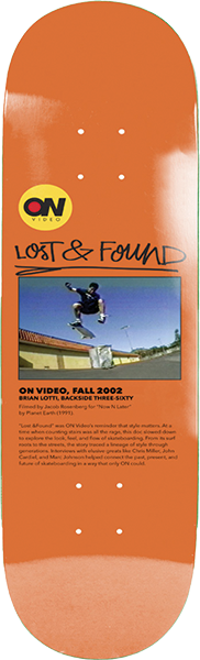 ON VIDEO LOST AND FOUND SKATEBOARD DECK-8.0 ORG EX7