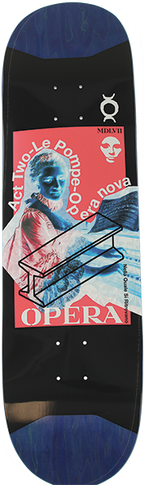 OPERA LE POMPE SKATEBOARD DECK-8.62 SLICK