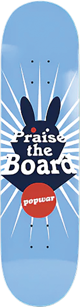 POPWAR PRAISE THE BOARDS SKATEBOARD DECK-8.25 LIGHTBLUE