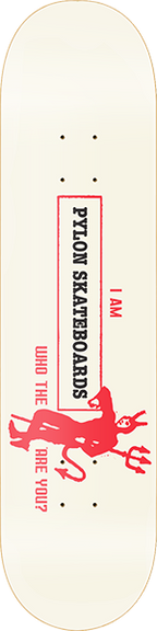 PYLON WHO THE DEVIL SKATEBOARD DECK-8.38
