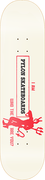PYLON WHO THE DEVIL SKATEBOARD DECK-8.38