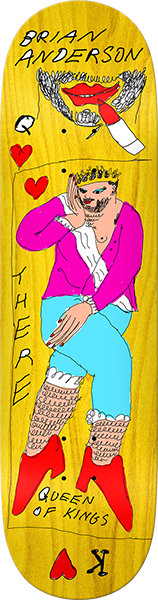 THERE B.ANDERSON GUEST QUEEN OF KINGS SKATEBOARD DECK-8.5