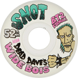 SNOT DEAD DAVE WIDE BOYS 52MM 101A CLEAR WHEELS SET
