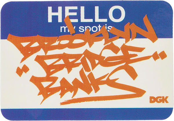 DGK MY SPOT IS BANKS STICKER