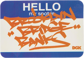 DGK MY SPOT IS BANKS STICKER