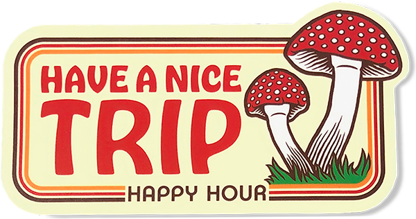 HAPPY HOUR HAVE A NICE TRIP DECAL NATURAL (2 pack)