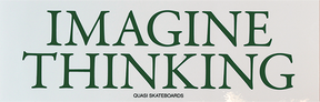QUASI IMAGINE THINKING BUMPER STICKER
