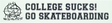 WORLD INDUSTRIES GO SKATE BUMPER STICKER BLK/WHT
