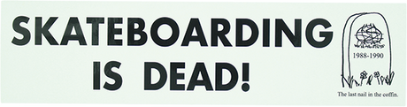 WORLD INDUSTRIES SKATEBOARDING IS DEAD BUMPER STICKER BLK/WHT
