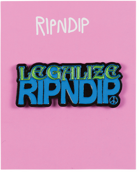 RIP N DIP LEGALIZE RIPNDIP PIN
